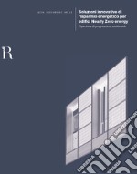 Soluzioni innovative di risparmio energetico per edifici Nearly Zero energy. Esperienze di progettazione ambientale