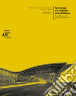 Tecnologie del progetto di architettura. Rimodellazione di progetto e fabbricazione libro