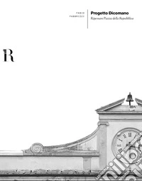 Progetto Dicomano. Ripensare Piazza della Repubblica