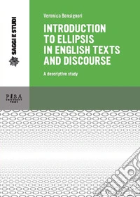 Introduction to ellipsis in English texts and discourse. A descriptive study