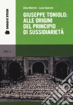 Giuseppe Toniolo: alle origini del principio di sussidi