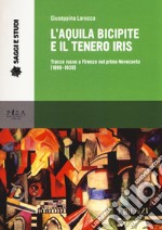 L'aquila bicipite e il tenero iris. Tracce russe a Firenze nel primo novecento (1899-1939)