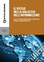 Il russo nella galassia delle informazioni. Atti delle giornate di studio (Pisa, 15-16 dicembre 2016)