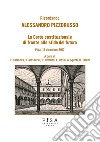 Ricordando Alessandro Pizzorusso. La Corte Costituzionale di fronte alle sfide del futuro (Pisa, 15 dicembre 2017) libro