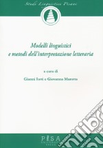 Modelli linguistici e metodi dell'interpretazione letteraria libro