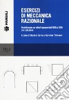 Esercizi di meccanica razionale. Testi d'esame per allievi ingegneri dal 2008 al 2018, con soluzione libro