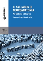 Il syllabus di neuroanatomia. Per medicina e chirurgia libro