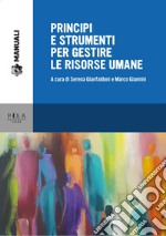 Principi e strumenti per gestire le risorse umane libro