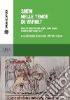 Shem nelle tende di Yaphet. Ebrei ed ebraismo nei luoghi, nelle lingue e nelle culture degli altri libro