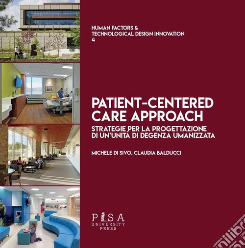 Patient-centred care approach. Strategie per la progettazione di un'unit� di degenza umanizzata