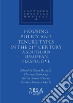 Housing policy and tenure types in the 21st century. A southern european perspective libro