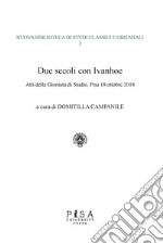 Due secoli con Ivanhoe. Atti della giornata di studio (Pisa, 18 ottobre 2018) libro