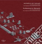 Architetture per metropoli. Ivan Leonidov.Gianugo Polesello-Architectures for metropolis