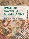 Francesco Bracciolini. Gli «ozi» e la corte libro