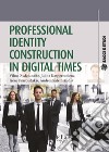 Professional identity construction in digital times libro