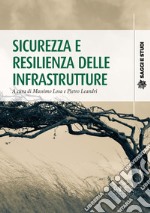 Sicurezza e resilienza delle infrastrutture libro