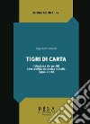 Tigri di carta. Debolezza dei partiti e instabilità sistemica in Italia (1994-2018) libro di Pizzimenti Eugenio