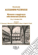 Ricordando Alessandro Pizzorusso. Minoranze e maggioranze nella democrazia pluralista libro