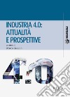 Industria 4.0: attualità e prospettive libro