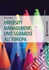 Diversity management: uno sguardo all'Europa libro di Zifaro Maria