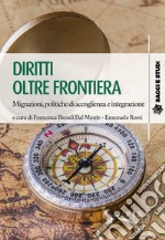 Diritti oltre frontiera. Migrazioni, politiche di accoglienza e integrazione libro