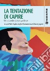 La tentazione di capire. Un ricordo di Arrigo Stara libro