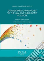 Gender based approaches to the Law and Juris Dictio in Europe libro