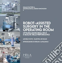 Il progetto del reparto operatorio di chirurgia robotica libro