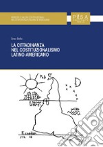 La cittadinanza nel costituzionalismo latino-americano