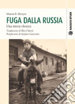 Fuga dalla Russia. Una storia ebraica libro