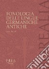 Fonologia delle lingue germaniche antiche libro