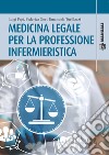 Medicina legale per la professione infermieristica libro