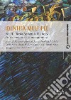 Identità multiple. Vol. 2: Tarda Antichità, Medioevo, Storia moderna e contemporanea libro