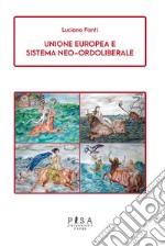 Unione europea e sistema neo-ordoliberale libro