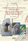 Architettura militare e poliorcetica nell'Italia antica. Un caso di studio: le fortificazioni delle metropoli nord-etrusche (fine IV - inizi I secolo a.C.) libro