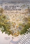 Nel giardino delle arti e delle scienze. Studi in onore di Lucia Tongiorgi Tomasi libro