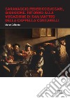 Caravaggio, Federico Zuccari, Giorgione. Intorno alla Vocazione di San Matteo della Cappella Contarelli libro di Collareta Marco