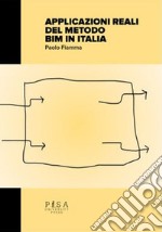 Applicazioni reali del metodo Bim in Italia libro