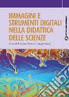 Immagini e strumenti digitali nella didattica delle scienze libro