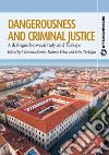 Dangerousness and criminal justice. A dialogue between Italy and Turkiye libro