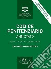 Codice penitenziario annotato. Nuova ediz. libro di Fiorentin Fabio Fiorio Carlo