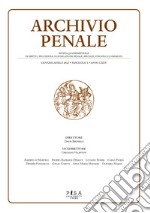 Archivio penale. Rivista quadrimestrale di diritto, procedura e legislazione penale, speciale, europea e comparata (2023). Vol. 1 libro