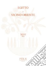 Egitto e vicino Oriente (2023). Vol. 46 libro