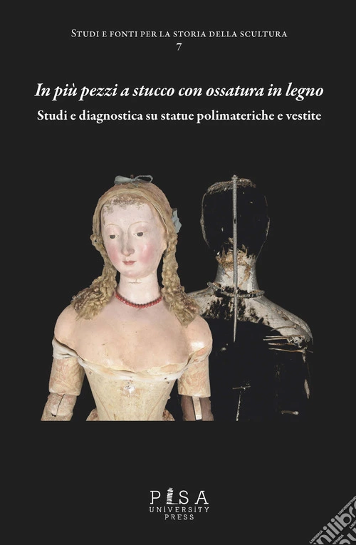 In pi� pezzi a stucco con ossatura in legno. Studi e diagnostica su statue polimateriche e vestite