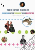 Kids in the palace! Children's lives through three dynasties libro