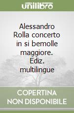 Alessandro Rolla concerto in si bemolle maggiore. Ediz. multilingue