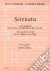 Serenata di Franz Schubert. Ediz. italiana e inglese libro