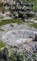 El Parque Archeologico de la Neapolis de Siracusa libro