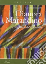 Dianora Marandino. Artigiana del tessuto libro