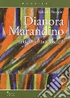 Dianora Marandino. Artigiana del tessuto libro di Nocentini Gabriella